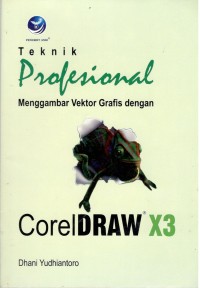Teknik Profesional Menggambar Vektor Grafis dengan CorelDRAW x3