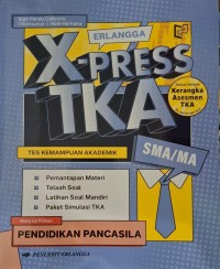 Erlangga X-Press TKA Pendidikan Pancasila SMA/MA